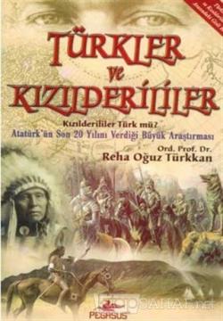Türkler ve Kızılderililer - Reha Oğuz Türkkan | Yeni ve İkinci El Ucuz