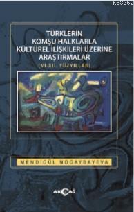 Türklerin Komşu Halklarla Kültürel İlişkileri Üzerine Araştırmalar - M