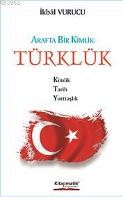 Türklük; Arafta Bir Kimlik