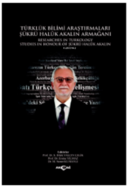 Türklük Bilimi Araştırmaları Şükrü Haluk Akalın Armağanı