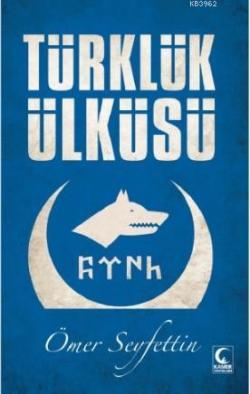 Türklük Ülküsü - Ömer Seyfettin | Yeni ve İkinci El Ucuz Kitabın Adres