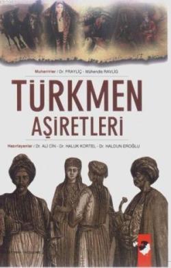 Türkmen Aşiretleri - Kolektif | Yeni ve İkinci El Ucuz Kitabın Adresi