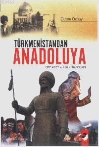 Türkmenistandan Anadoluya Örf, Adet ve Halk İnançları