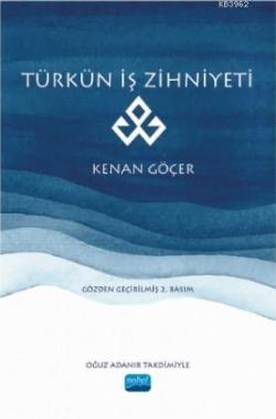 Türkün İş Zihniyeti - Kenan Göçer | Yeni ve İkinci El Ucuz Kitabın Adr