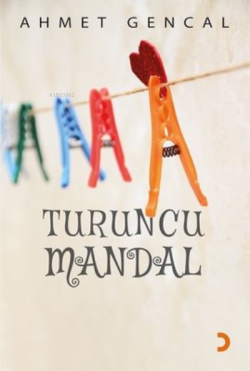 Turuncu Mandal - Ahmet Gencal | Yeni ve İkinci El Ucuz Kitabın Adresi