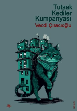 Tutsak Kediler Kumpanyası - Vecdi Çıracıoğlu | Yeni ve İkinci El Ucuz 