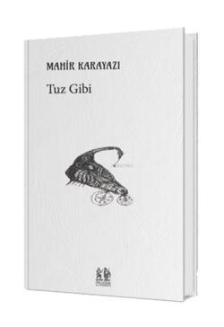 Tuz Gibi - Mahir Karayazı | Yeni ve İkinci El Ucuz Kitabın Adresi