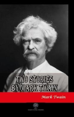 Two Stories by Mark Twain - Mark Twain | Yeni ve İkinci El Ucuz Kitabı