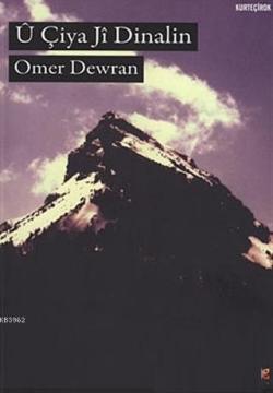 U Çiya Ji Dinalin - Omer Dewran | Yeni ve İkinci El Ucuz Kitabın Adres