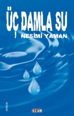 Üç Damla Su - Nesimi Yaman | Yeni ve İkinci El Ucuz Kitabın Adresi