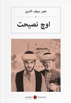 Üç Nasihat (Osmanlıca) - Ömer Seyfettin | Yeni ve İkinci El Ucuz Kitab