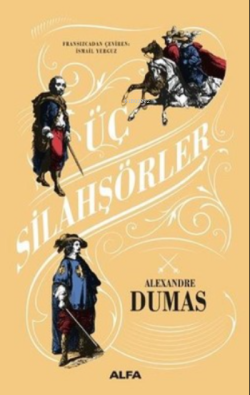 Üç Silahşörler - Alexandre Dumas | Yeni ve İkinci El Ucuz Kitabın Adre