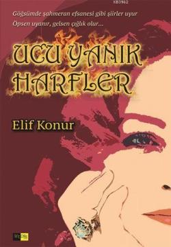 Ucu Yanık Harfler - Elif Konur | Yeni ve İkinci El Ucuz Kitabın Adresi