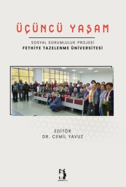 Üçüncü Yaşam - Sosyal Sorumluluk Projesi - Fethiye Tazelenme Üniversitesi