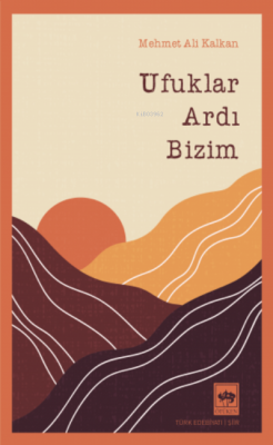 Ufuklar Ardı Bizim - Mehmet Ali Kalkan | Yeni ve İkinci El Ucuz Kitabı