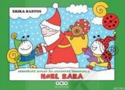 Uğurböceği Sevecen ile Salyangoz Tomurcuk 3: Noel Baba - Erika Bartos 