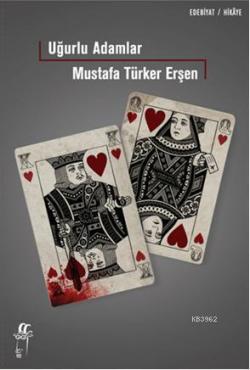 Uğurlu Adamlar! - Mustafa Türker Erşen | Yeni ve İkinci El Ucuz Kitabı