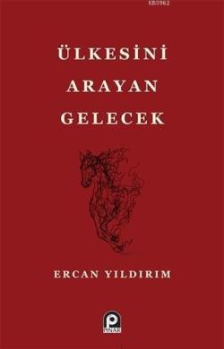 Ülkesini Arayan Gelecek - Ercan Yıldırım | Yeni ve İkinci El Ucuz Kita