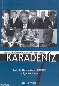 Uluslararası Mücadelenin Yeni Odağı Karadeniz - Osman Metin Öztürk | Y