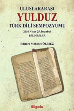 Uluslararası Yulduz Türk Dili Sempozyumu 2016 Nisan, 25 İstanbul Bildiriler