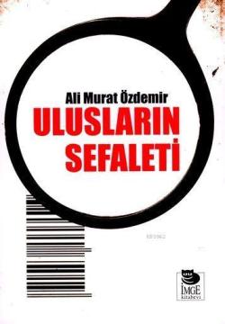 Ulusların Sefaleti - Ali Murat Özdemir | Yeni ve İkinci El Ucuz Kitabı