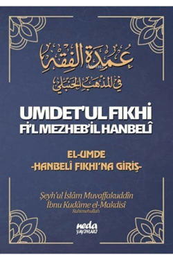Umdet'ul Fıkhi Fi'l Mezheb'il Hanbeli; Hanbeli Fıkhına Giriş