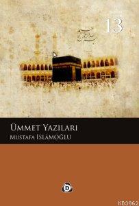 Ümmet Yazıları - Mustafa İslamoğlu | Yeni ve İkinci El Ucuz Kitabın Ad