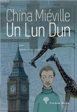Un Lun Dun - China Mieville | Yeni ve İkinci El Ucuz Kitabın Adresi