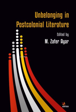 Unbelonging in Postcolonial Literature