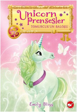 Unicorn Prensesler 3 - Tomurcuk'un Balosu - Emily Bliss | Yeni ve İkin