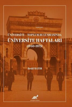 Üniversite – Toplum Buluşmasında Üniversite Haftaları (1940-1973) - Be