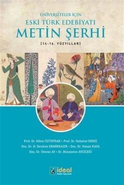 Üniversiteler İçin Eski Türk Edebiyatı Metin Şerhi 14-16. Yüzyıllar