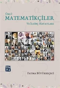 Ünlü Matematikçiler ve İlginç Hayatları - Fatma Büyükkeçeci | Yeni ve 