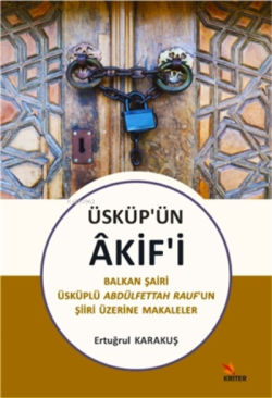 Üsküp'ün Akif'i - Ertuğrul Karakuş | Yeni ve İkinci El Ucuz Kitabın Ad