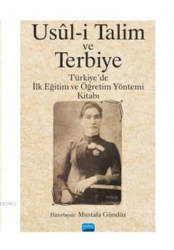 Usül-i Talim ve Terbiye - Türkiye'de İlk Eğitim ve Öğretim Yöntemi Kit
