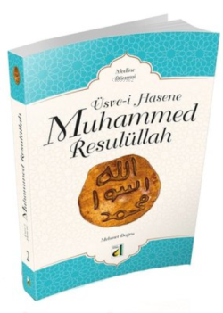 Üsve-i Hasene Muhammed Resulüllah 2 - Medine Dönemi