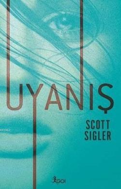 Uyanış - Scott Sigler | Yeni ve İkinci El Ucuz Kitabın Adresi