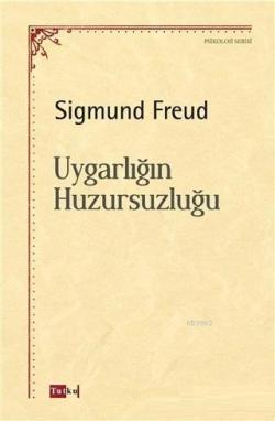 Uygarlığın Huzursuzluğu - Sigmund Freud | Yeni ve İkinci El Ucuz Kitab