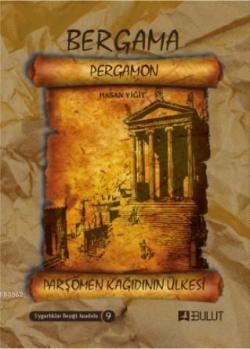 Uygarlıklar Beşiği Anadolu Dizisi 9 / Bergama (Pergamon) Parşömen Kâğıdının Ülkesi