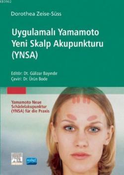 Uygulama Yamamoto Yeni Skalp Akupunkturu (YNSA); Yamamoto Neue Schädelakupunktur (Ynsa) Für Die Praxis