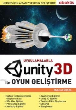 Uygulamalarla Unity 3D ile Oyun Geliştirme - Mehmet Ünsal | Yeni ve İk