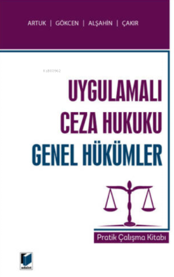Uygulamalı Ceza Hukuku Genel Hükümler - Mehmet Emin Artuk | Yeni ve İk