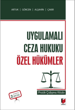 Uygulamalı Ceza Hukuku Özel Hükümler Pratik Çalışma Kitabı - Ahmet Gök