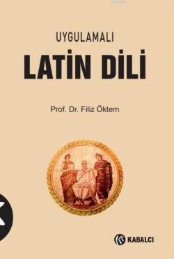Uygulamalı Latin Dili - Filiz Öktem- | Yeni ve İkinci El Ucuz Kitabın 