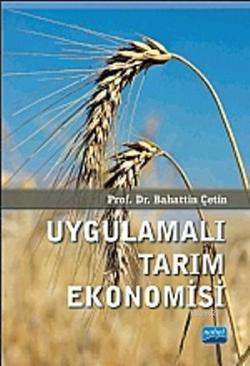 Uygulamalı Tarım Ekonomisi - Bahattin Çetin | Yeni ve İkinci El Ucuz K