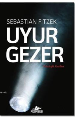 Uyurgezer - Sebastian Fitzek | Yeni ve İkinci El Ucuz Kitabın Adresi