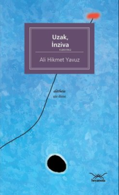 Uzak İnziva - Ali Hikmet Yavuz | Yeni ve İkinci El Ucuz Kitabın Adresi