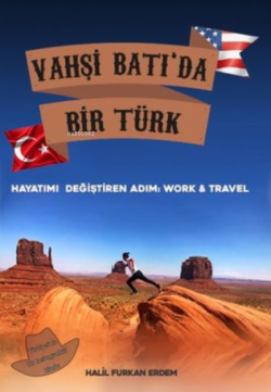 Vahşi Batı’da Bir Türk Hayatımı Değiştiren Adım: Work and Travel