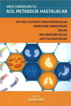 Vaka Sunumları ile Acil Metabolik Hastalıklar (Ciltli) - Osman Erk- | 