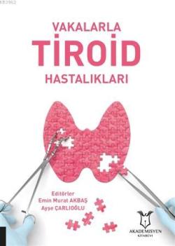 Vakalarla Tiroid Hastalıkları - Ayşe Çarlıoğlu | Yeni ve İkinci El Ucu